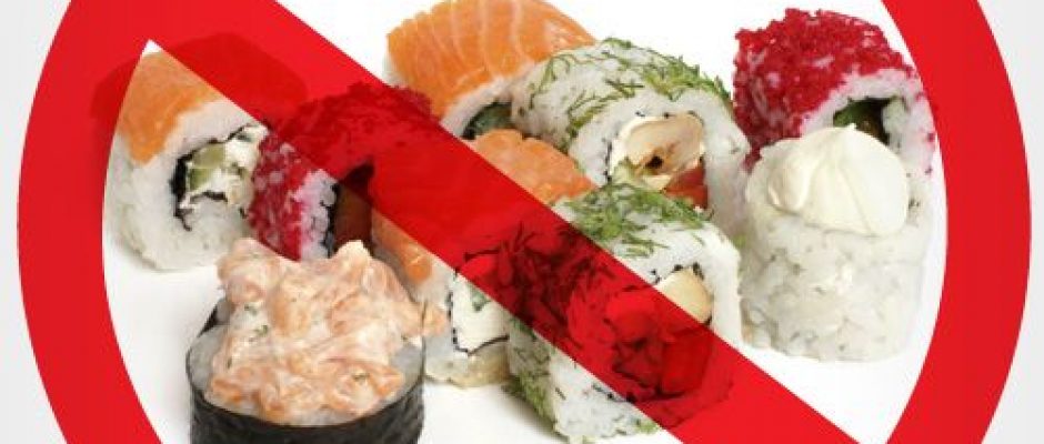 You can’t have raw fish if you are pregnant!